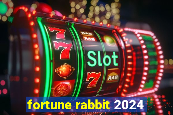 fortune rabbit 2024